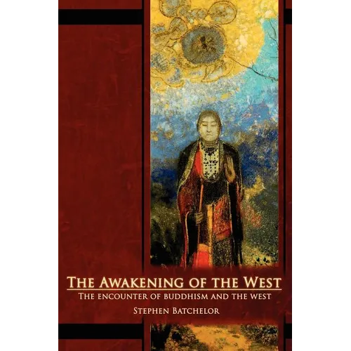 The Awakening of the West: The Encounter of Buddhism and Western Culture - Paperback