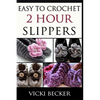 Easy To Crochet 2 Hour Slippers - Paperback