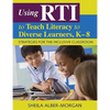 Using RTI to Teach Literacy to Diverse Learners, K-8: Strategies for the Inclusive Classroom - Paperback