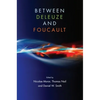 Between Deleuze and Foucault - Paperback