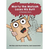 Marty the Matzah Loses His Butt: A Passover Story - Hardcover