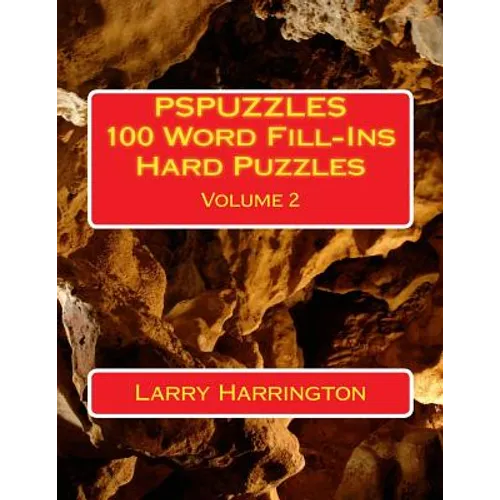 PSPUZZLES 100 Word Fill-Ins Hard Puzzles Volume 2 - Paperback