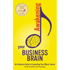 Awakening your Business Brain: An iCadenza Guide to Launching your Music Career - Paperback