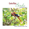 Costa Rica Birds: A Photographic Collection - Paperback