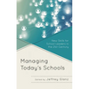 Managing Today's Schools: New Skills for School Leaders in the 21st Century - Paperback