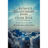 The Intimate Relationships of the Inner and Outer Soul: Spirituality, Nature and Love Poems - Paperback