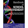 Handbook of School Improvement: How High-Performing Principals Create High-Performing Schools - Paperback