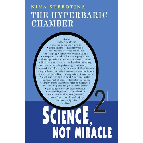 The Hyperbaric Chamber: Science, Not Miracle - Paperback