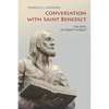 Conversation with Saint Benedict: The Rule in Today's World - Paperback