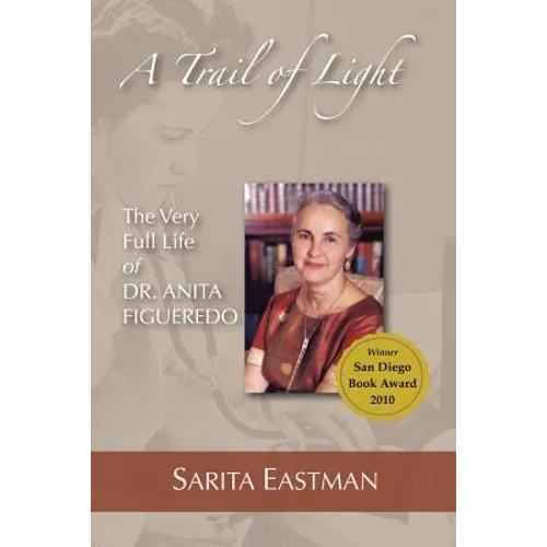 A Trail of Light: The Very Full Life of Dr. Anita Figueredo - Paperback