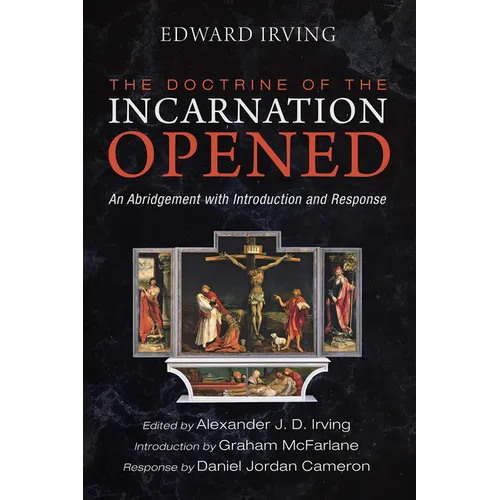 The Doctrine of the Incarnation Opened - Hardcover