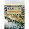 First City: Philadelphia and the Forging of Historical Memory - Paperback