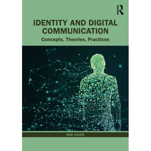 Identity and Digital Communication: Concepts, Theories, Practices - Paperback