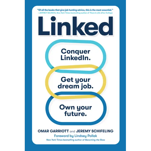 Linked: Conquer Linkedin. Get Your Dream Job. Own Your Future. - Paperback