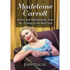 Madeleine Carroll: Actress and Humanitarian, from the 39 Steps to the Red Cross - Paperback