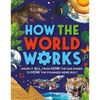 How the World Works: Know It All, from How the Sun Shines to How the Pyramids Were Built - Paperback