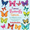 Famous Butterfly Species: From Yellowtail to Viceroy - Science for Kids (Lepidopterology) - Children's Biological Science of Butterflies Books - Paperback
