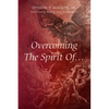 Overcoming The Spirit Of... - Paperback