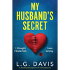 My Husband's Secret: An absolutely gripping page-turner with a heart-stopping twist - Paperback