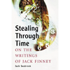 Stealing Through Time: On the Writings of Jack Finney - Paperback