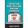 Creating And Selling Online Courses - Paperback