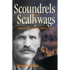Scoundrels and Scallywags: Characters from Alberta's Past - Paperback