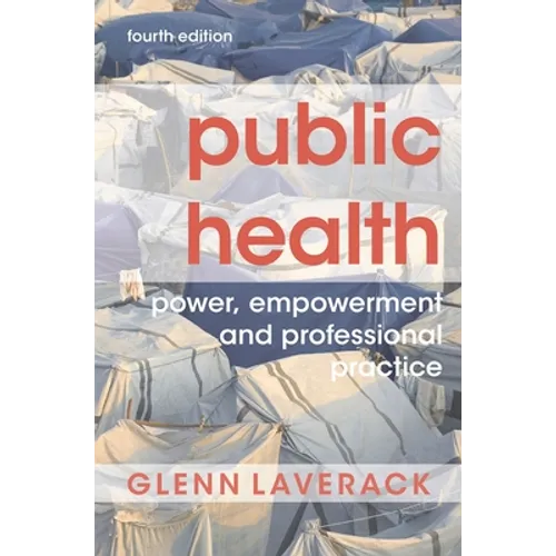 Public Health: Power, Empowerment and Professional Practice - Paperback