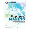 Meaningful Making: Projects and Inspirations for Fab Labs and Makerspaces - Paperback