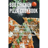 BBQ Chicken Pizza Cookbook - Paperback