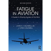 Fatigue in Aviation: A Guide to Staying Awake at the Stick - Hardcover