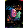 Cultiving Happiness - Paperback