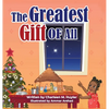 The Greatest Gift Of All - Hardcover