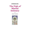 Introducing the Fiqh of Marital Intimacy - Paperback