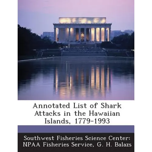 Annotated List of Shark Attacks in the Hawaiian Islands, 1779-1993 - Paperback