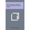 The Ethiopic Version of the Book of Enoch (1906) - Hardcover