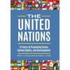 The United Nations: 75 Years of Promoting Peace, Human Rights, and Development - Hardcover