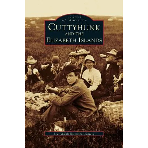 Cuttyhunk and the Elizabeth Islands - Hardcover