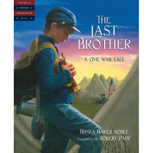 The Last Brother: A Civil War Tale - Hardcover