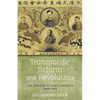 Transpacific Reform and Revolution: The Chinese in North America, 1898-1918 - Hardcover
