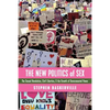 The New Politics of Sex: The Sexual Revolution, Civil Liberties, and the Growth of Governmental Power - Paperback