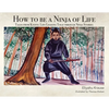How to be a Ninja of Life: Tales from Kyoto - Paperback