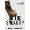 On the Sneak Tip: The Male Pelvis Revealed - Paperback