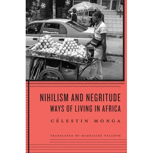Nihilism and Negritude: Ways of Living in Africa - Hardcover