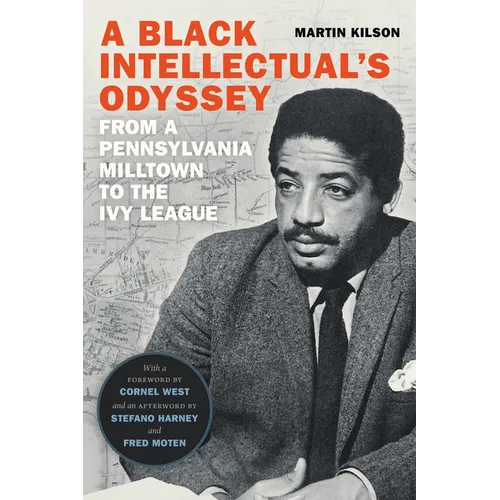 A Black Intellectual's Odyssey: From a Pennsylvania Milltown to the Ivy League - Hardcover