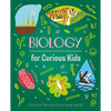 Biology for Curious Kids: Discover the Wondrous Living World! - Hardcover