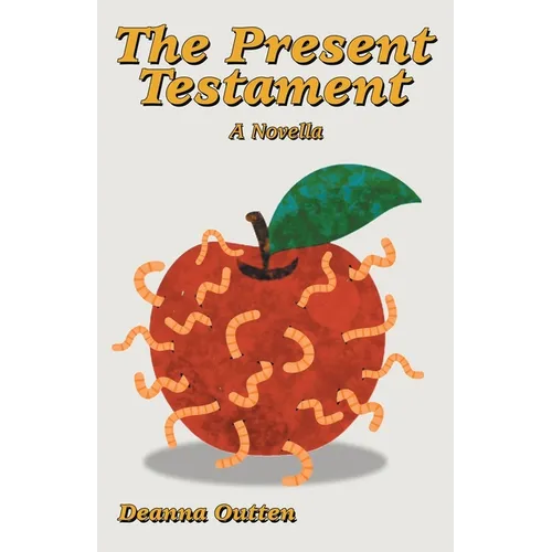 The Present Testament: A Novella - Paperback