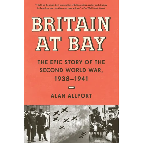 Britain at Bay: The Epic Story of the Second World War, 1938-1941 - Paperback