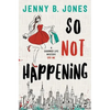 So Not Happening - Paperback
