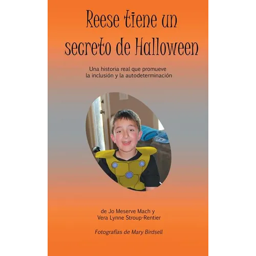 Reese tiene un secreto de Halloween: Una historia real que promueve la inclusión y la autodeterminación - Hardcover