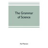 The grammar of science - Paperback